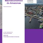 Boletim macroeconômico do Amazonas