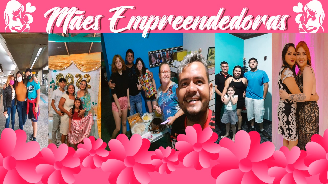 Dia das mães: mulheres contam suas histórias como empreendedoras no AM