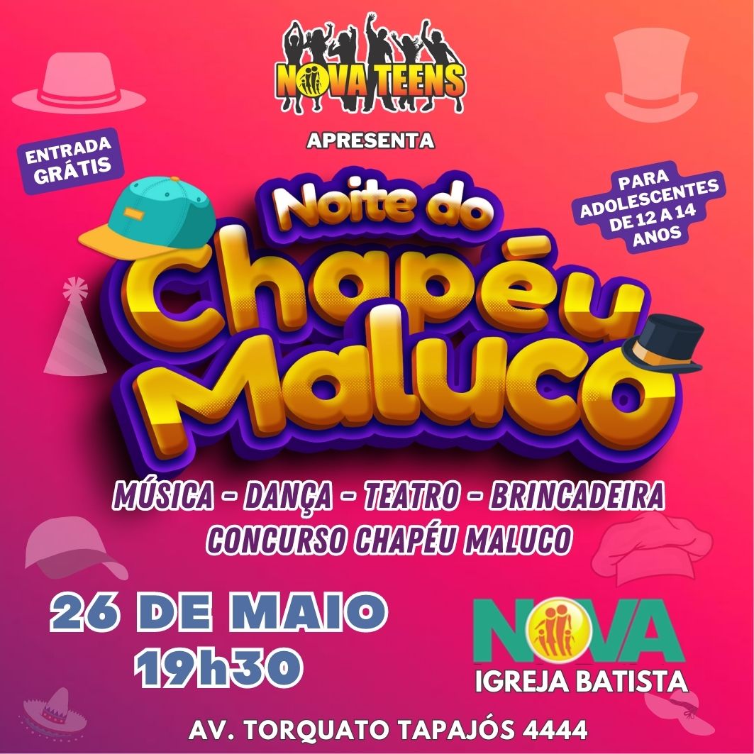 Nova Batista Church presents the “Night of the Crazy Hat” for teenagers from 12 to 14 years old