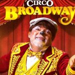 Espetáculo das Américas: Uma Experiência Mágica e Solidária com o Circo Broadway!